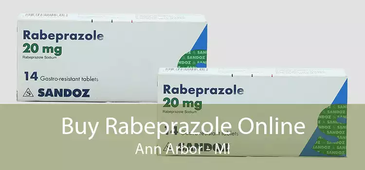 Buy Rabeprazole Online Ann Arbor - MI