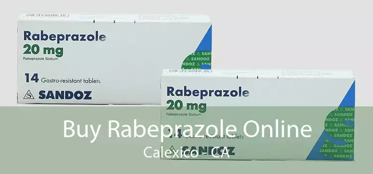 Buy Rabeprazole Online Calexico - CA